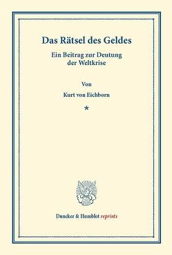 Das Rätsel des Geldes. von Eichborn,  Kurt von