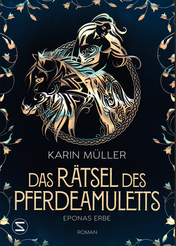 Das Rätsel des Pferdeamuletts – Eponas Erbe von Mueller,  Karin