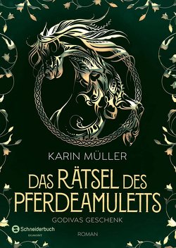 Das Rätsel des Pferdeamuletts – Godivas Geschenk von Mueller,  Karin