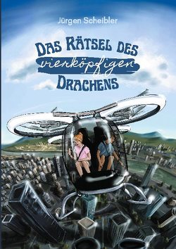Das Rätsel des vierköpfigen Drachens von Scheibler,  Jürgen
