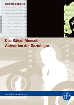 Das Rätsel Mensch – Antworten der Soziologie von Schmied,  Gerhard