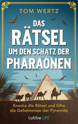 Das Rätsel um den Schatz der Pharaonen von Schmidt,  Mira, Wertz,  Tom