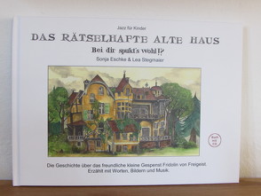 Das rätselhafte alte Haus von Eschke,  Sonja