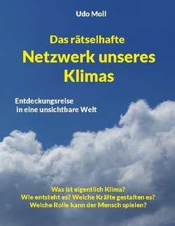 Das rätselhafte Netzwerk unseres Klimas von Moll,  Udo