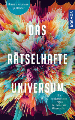 Das rätselhafte Universum von Bohnet,  Ilja, Naumann,  Thomas