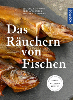 Das Räuchern von Fischen von Rehbronn,  Edmund, Reiter,  Reinhard, Walter,  Strohmeier, 