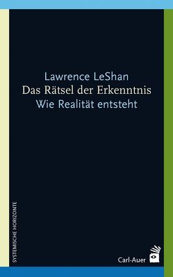 Das Rätsel der Erkenntnis von Klostermann,  Maren, LeShan,  Lawrence