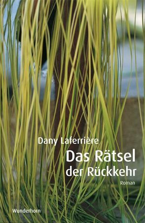 Das Rätsel der Rückkehr von Laferrière,  Dany, Thill,  Beate