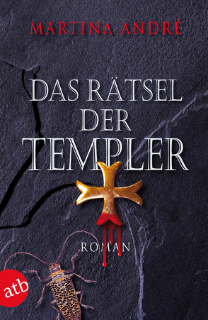 Das Rätsel der Templer von André,  Martina