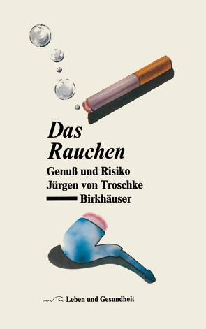 Das Rauchen von Troschke,  J.von