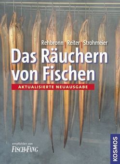 Das Räuchern von Fischen von Rehbronn,  Edmund, Reiter,  Reinhard, Strohmeier,  Walter