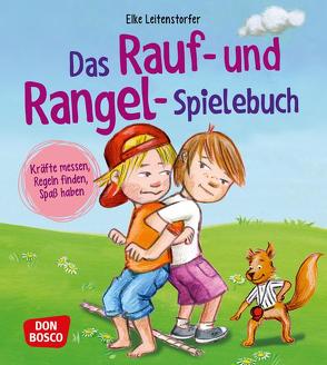 Das Rauf- und Rangel-Spielebuch von Leitenstorfer,  Elke