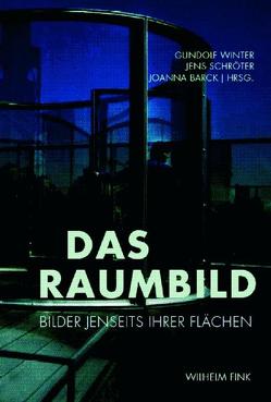 Das Raumbild von Barck,  Joanna, Schröter,  Jens, Winter,  Gundolf