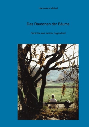 Das Rauschen der Bäume von Mishal,  Hannelore