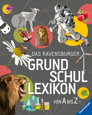 Das Ravensburger Grundschullexikon von A bis Z von Gampfer,  Peggy, Köster-Ollig,  Claudia, Schönfeld,  Anke