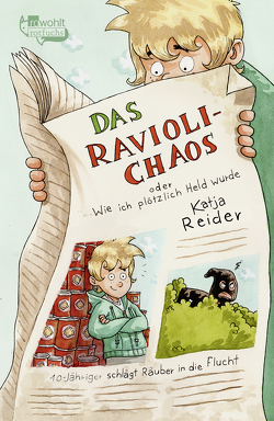 Das Ravioli-Chaos oder Wie ich plötzlich Held wurde von Reider,  Katja, Rupp,  Dominik