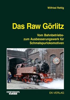 Das Raw Görlitz von Rettig,  Wilfried