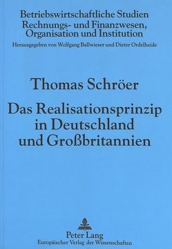 Das Realisationsprinzip in Deutschland und Großbritannien von Schröer,  Thomas