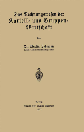 Das Rechnungswesen der Kartell- und Gruppen-Wirtschaft von Lohmann,  Martin