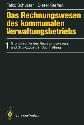 Das Rechnungswesen des kommunalen Verwaltungsbetriebs von Schuster,  Falko, Steffen,  Dieter