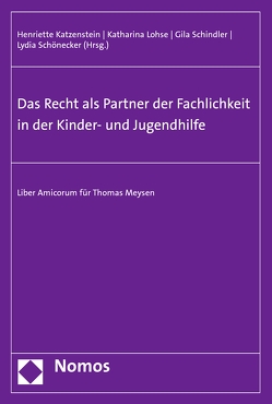 Das Recht als Partner der Fachlichkeit in der Kinder- und Jugendhilfe von Katzenstein,  Henriette, Lohse,  Katharina, Schindler,  Gila, Schönecker,  Lydia