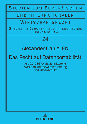 Das Recht auf Datenportabilität von Fix,  Alexander Daniel