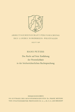 Das Recht auf freie Entfaltung der Persönlichkeit in der höchstrichterlichen Rechtsprechung von Peters,  Hans