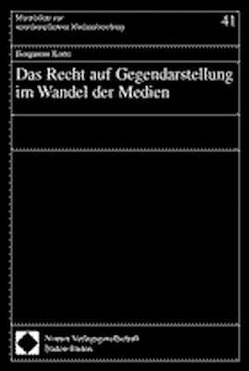 Das Recht auf Gegendarstellung im Wandel der Medien von Korte,  Benjamin