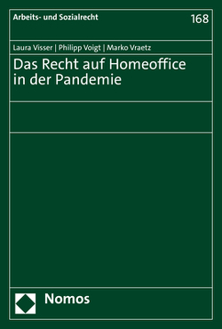 Das Recht auf Homeoffice in der Pandemie von Visser,  Laura, Voigt,  Philipp, Vraetz,  Marko