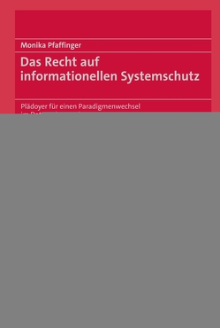 Das Recht auf informationellen Systemschutz von Pfaffinger,  Monika