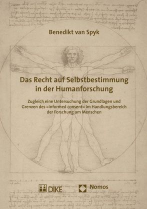 Das Recht auf Selbstbestimmung in der Humanforschung von Spyk,  Benedikt van