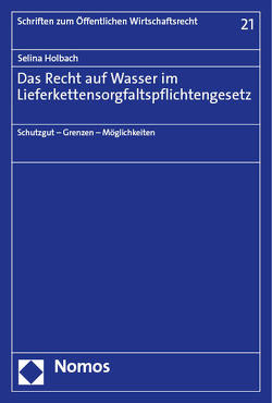 Das Recht auf Wasser im Lieferkettensorgfaltspflichtengesetz von Holbach,  Selina