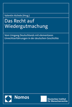 Das Recht auf Wiedergutmachung von Aichele,  Valentin