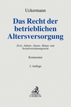 Das Recht der betrieblichen Altersversorgung von Braun,  Christian, Classen,  Dirk, Classen,  Frauke, Drees,  Patrick, Fuhrmanns,  Achim, Grabinski,  Christiane, Grünhagen,  Jochen, Keßler,  Marco, Lülsdorf,  Detlef, Stratmann,  Jan, Takil,  Hakan, Uckermann,  Sebastian, Wagner-Jung,  Gudrun