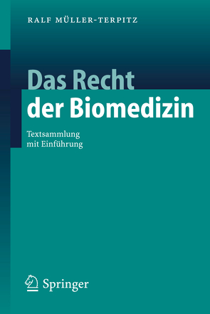 Das Recht der Biomedizin von Müller-Terpitz,  Ralf