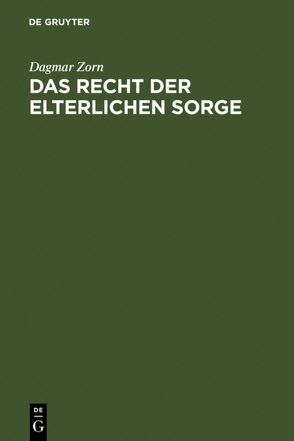 Das Recht der elterlichen Sorge von Zorn,  Dagmar