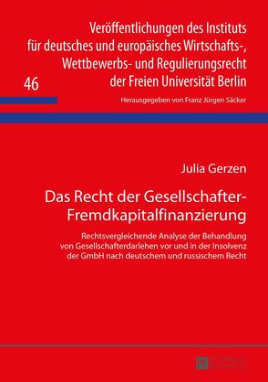 Das Recht der Gesellschafter-Fremdkapitalfinanzierung von Gerzen,  Julia