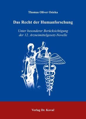 Das Recht der Humanforschung von Osieka,  Thomas O