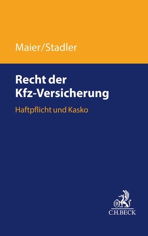 Recht der Kfz-Versicherung von Maier,  Karl, Stadler,  Martin