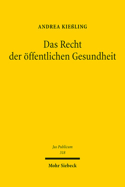 Das Recht der öffentlichen Gesundheit von Kießling,  Andrea