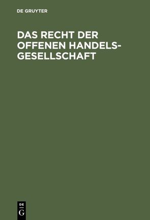 Das Recht der Offenen Handelsgesellschaft von Hueck,  Alfred