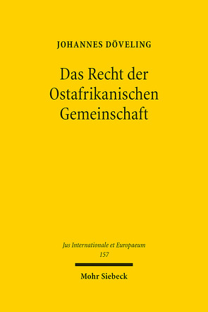 Das Recht der Ostafrikanischen Gemeinschaft von Döveling,  Johannes