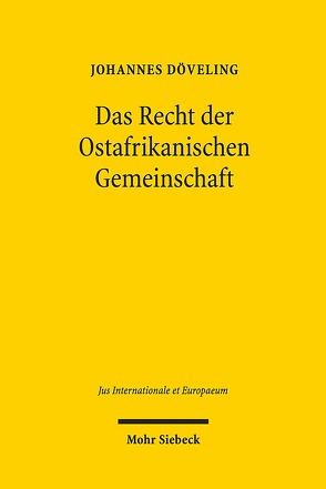 Das Recht der Ostafrikanischen Gemeinschaft von Döveling,  Johannes