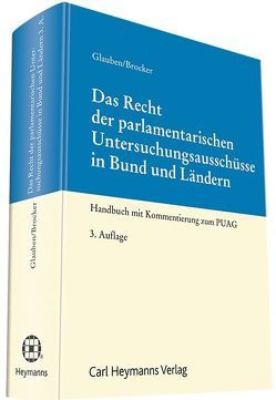 Das Recht der parlamentarischen Untersuchungsausschüsse in Bund und Ländern von Brocker,  Lars, Glauben,  Paul