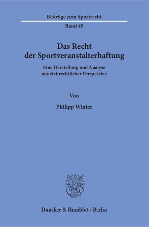 Das Recht der Sportveranstalterhaftung. von Winter,  Philipp