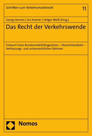 Das Recht der Verkehrswende von Hermes,  Georg, Kramer,  Urs, Weiss,  Holger