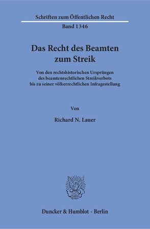 Das Recht des Beamten zum Streik. von Lauer,  Richard N.