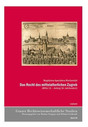 Das Recht des mittelalterlichen Zagreb von Marsavelski,  Magdalena Apostolova