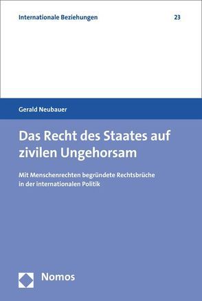 Das Recht des Staates auf zivilen Ungehorsam von Neubauer,  Gerald