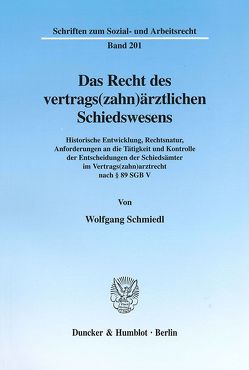 Das Recht des vertrags(zahn)ärztlichen Schiedswesens. von Schmiedl,  Wolfgang